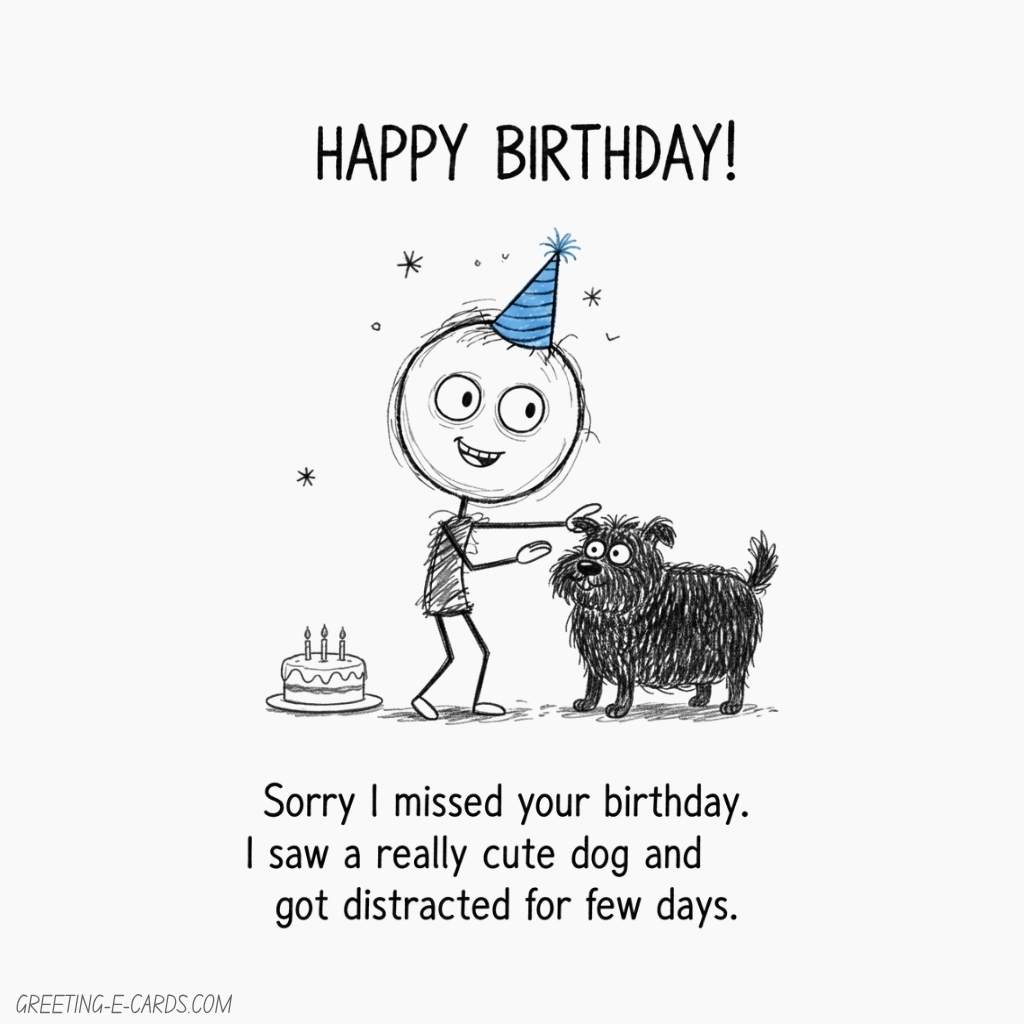 Funny Belated Birthday E-Card with Cute Dog - Free E-card no sign up