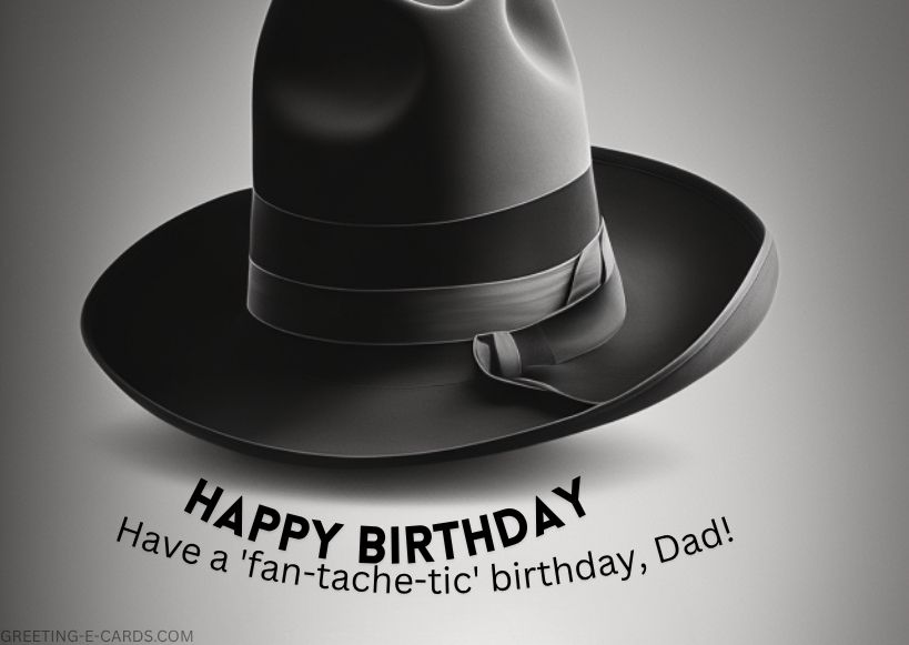 Funny Birthday E-Card for Dad with Fedora Hat - Free E-card no sign up