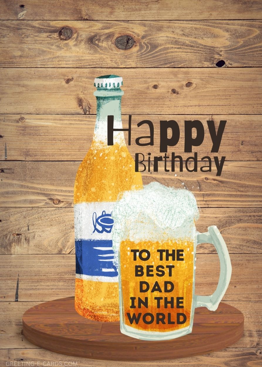 Happy Birthday E-Card for Dad with Beer - Free E-card no sign up