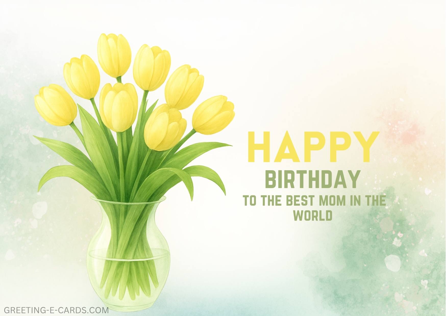 Happy Birthday E-Card for Mom with Yellow Tulips - Free E-card no sign up