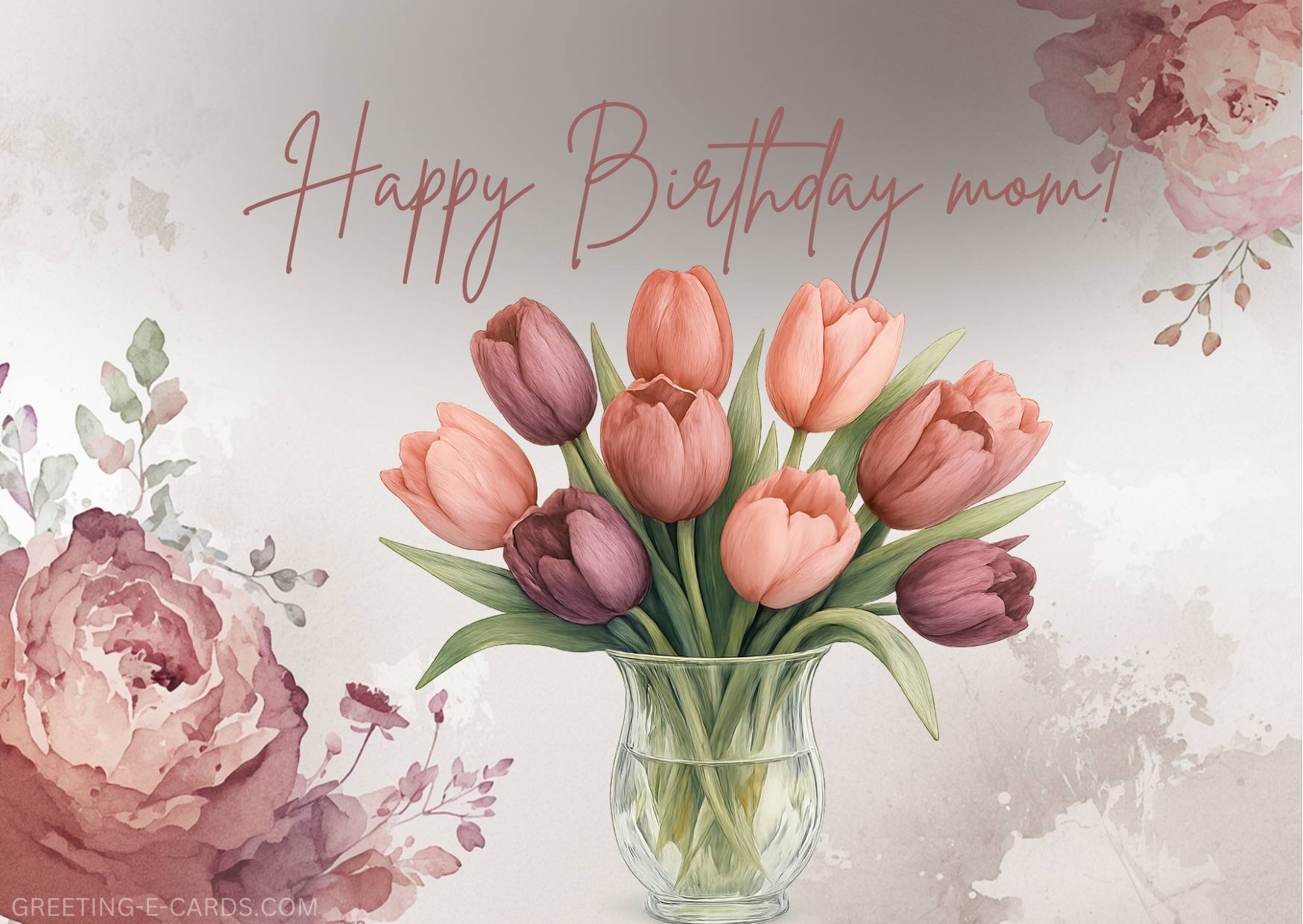 Happy Birthday Mom Flower E-Card - Free E-card no sign up