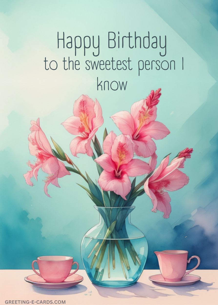 Sweetest Person Birthday E-Card