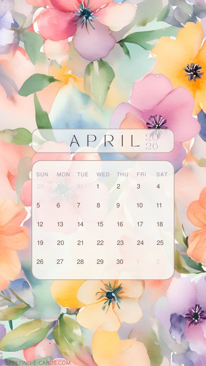 April 2026 Calendar Phone Wallpaper with Flowers - Free E-card no sign up
