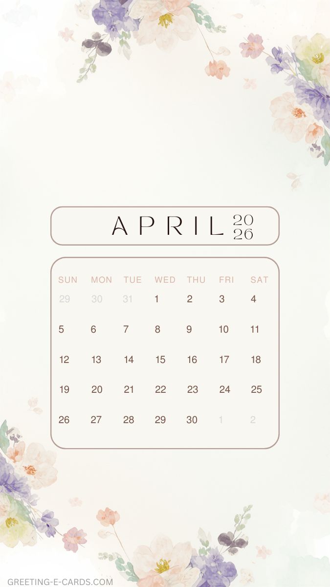 April 2026 Calendar Phone Wallpaper with Flowers - Free E-card no sign up