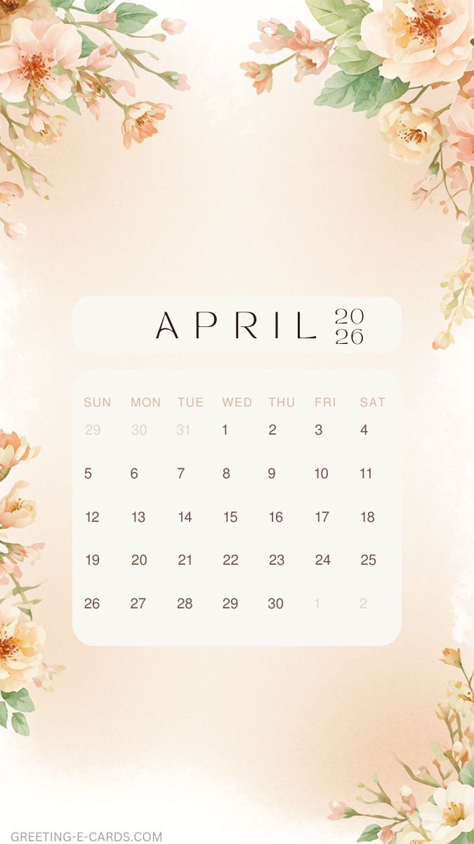 April 2026 Calendar Phone Wallpaper with Flowers - Free E-card no sign up