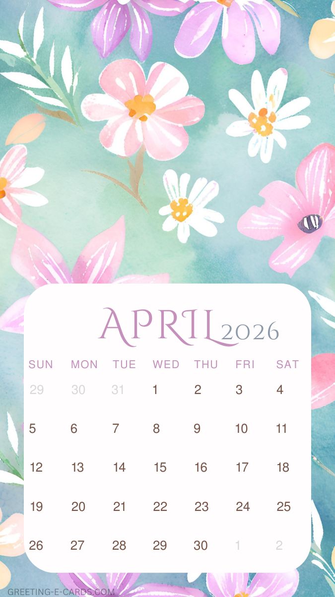 April 2026 Floral Calendar Phone Wallpaper - Free E-card no sign up