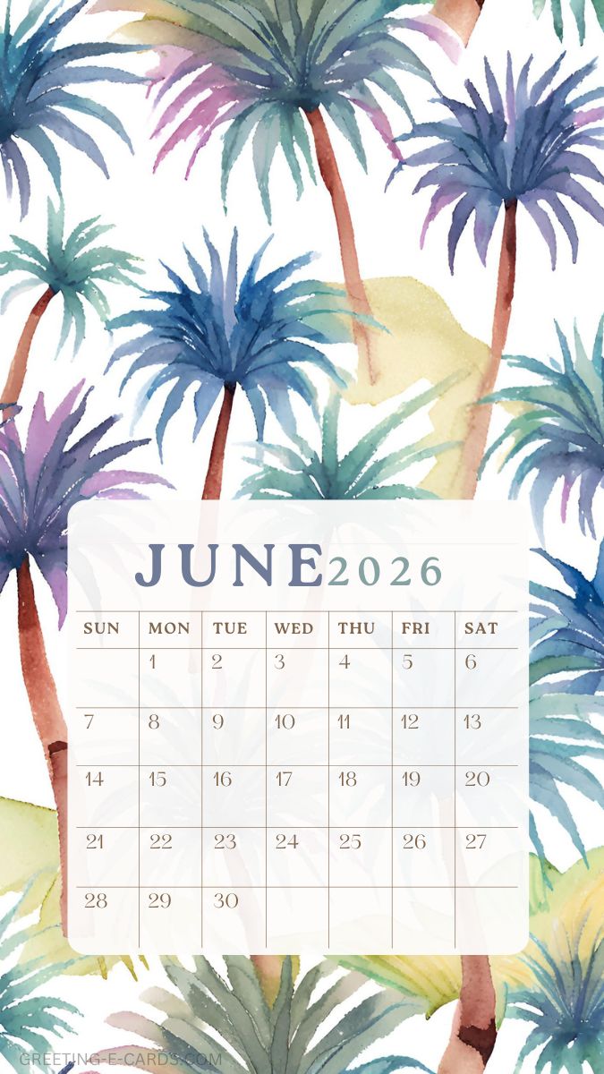 June 2026 Watercolor Palm Tree Calendar Phone Wallpaper - Free E-card no sign up