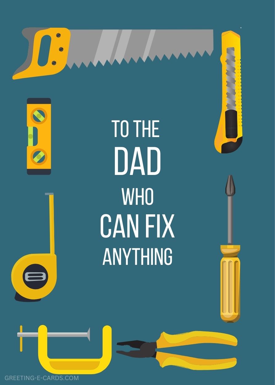 To the Dad Who Can Fix Anything Father's Day E-Card