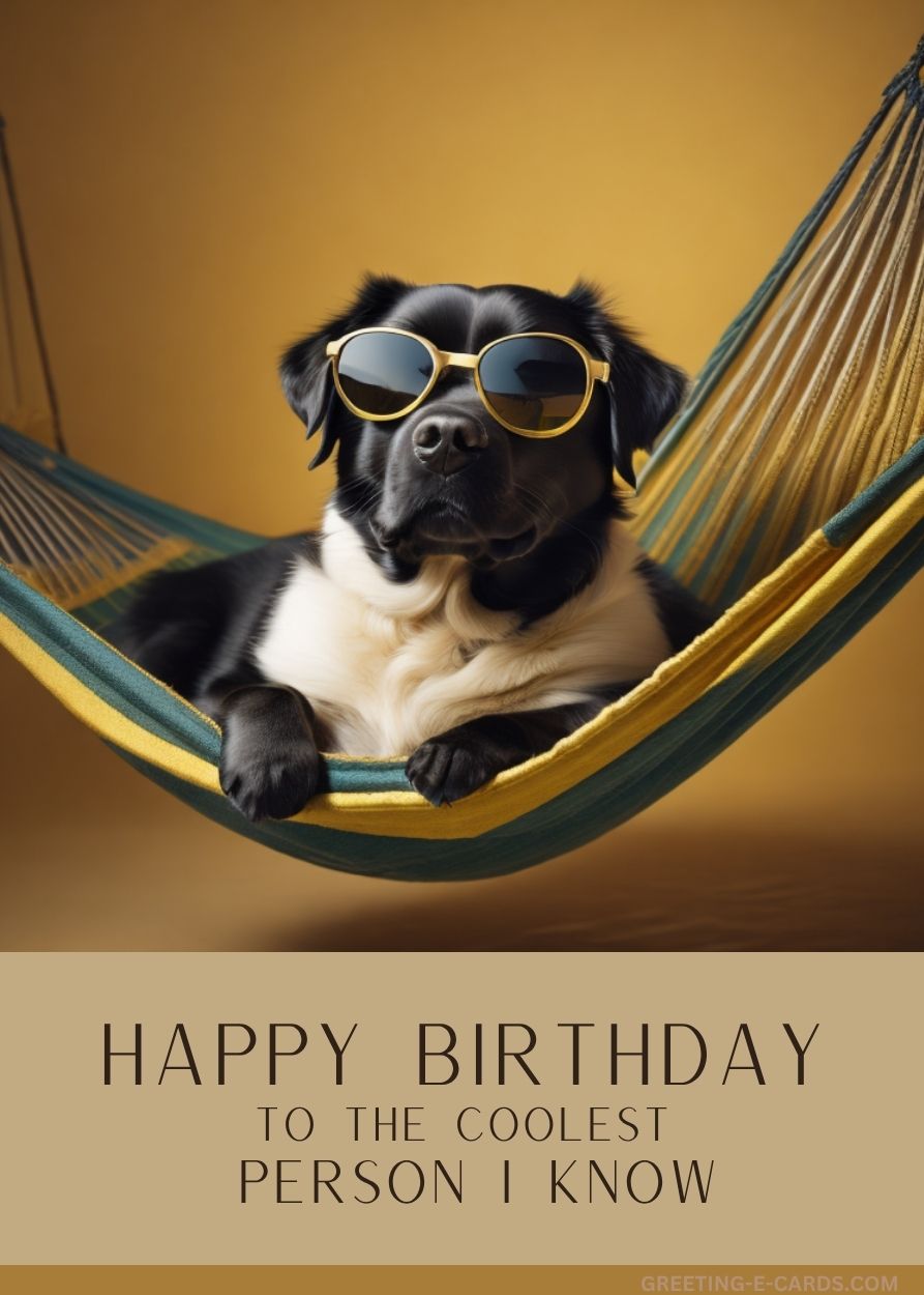 Happy Birthday to the Coolest Person I Know!