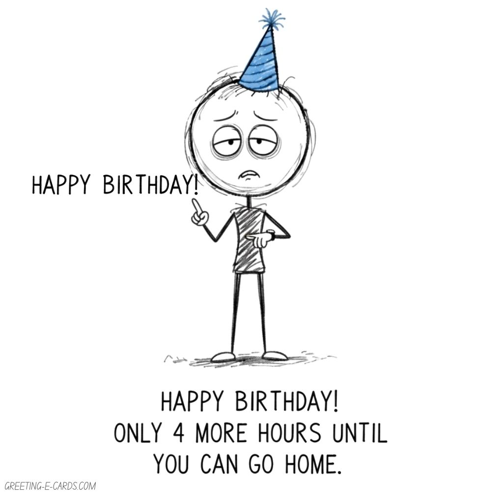 Funny Office Birthday E-Card - Only 4 More Hours - Free E-card no sign up