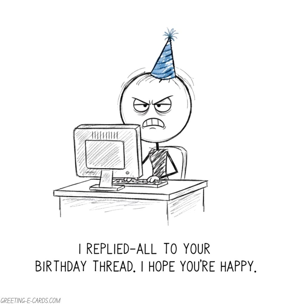 Funny Sarcastic Birthday E-Card with Reply All Joke - Free E-card no sign up