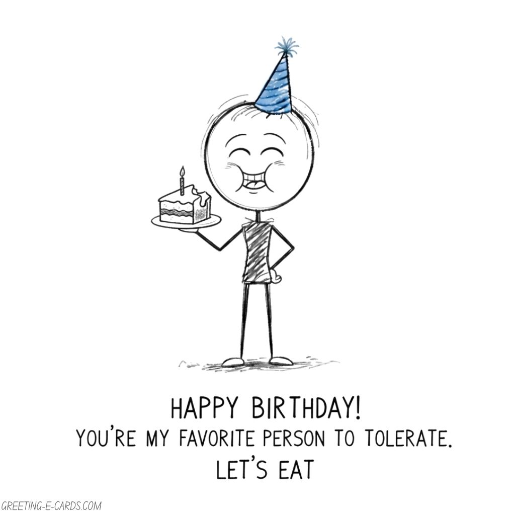 Funny Birthday E-Card To Favorite Person To Tolerate - Free E-card no sign up