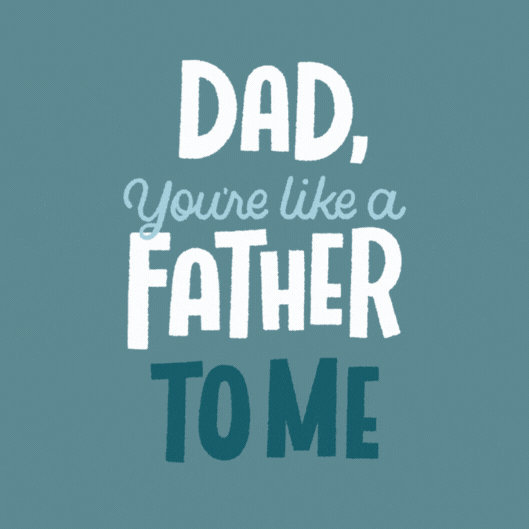 Dad, Youre Like a Father to Me Fathers Day gif-Card